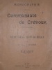 MONOGRAPHIE de la COMMUNAUTE DE CREVOUX ( Hautes - Alpes ) et NOTICE SUR LE PROCES DE MEALLE par M. L' Abbé J. DUSSERRE. . DUSSERRE ( L' Abbé J.).