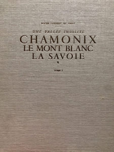 UNE VALLEE INSOLITE. CHAMONIX , LE MONT BLANC, LA SAVOIE. 