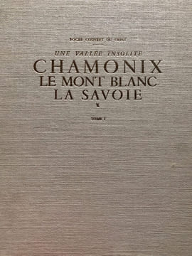 UNE VALLEE INSOLITE. CHAMONIX , LE MONT BLANC, LA SAVOIE. . COUVERT DU CREST