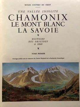 UNE VALLEE INSOLITE. CHAMONIX , LE MONT BLANC, LA SAVOIE. . COUVERT DU CREST