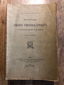 Dictionnaire de CHIMIE PHOTOGRAPHIQUE à l' usage des professionnels et des Amateurs.