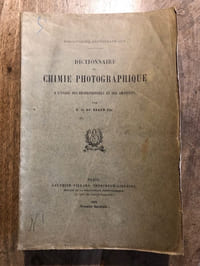 Dictionnaire de CHIMIE PHOTOGRAPHIQUE à l' usage des professionnels et des Amateurs.