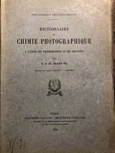 Dictionnaire de CHIMIE PHOTOGRAPHIQUE à l' usage des professionnels et des Amateurs.