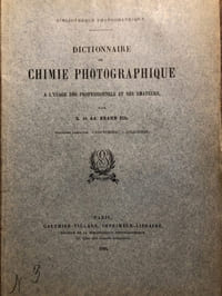 Dictionnaire de CHIMIE PHOTOGRAPHIQUE à l' usage des professionnels et des Amateurs.