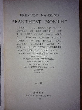Fridtjof Nansen's Farthest north. Being The Record of a Voyage of Exploration of the Ship Fram 1893-96 and of a fifteen Month's Sleigh Journey By ...