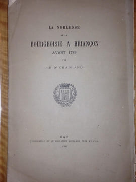 LA NOBLESSE ET LA BOURGEOISIE A BRIANçON AVANT 1789,. CHABRAND Docteur.