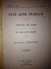 CAF. SECTION DE PARIS et SKI CLUB ALPIN PARISIEN. Bulletin trimestriel. N°1 de janvier , N°2 de février et N°3 de mars 1934. ( première année.). CLUB ...