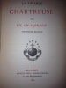 LA GRANDE CHARTREUSE PAR UN CHARTREUX. troisième édition. 1884.. 