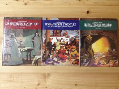 LES MAITRES DU MYSTERE  de Nick Carter à Sherlock Holmes 1907 - 1914 ; LES MAITRES DU FANTASTIQUE et de la science fiction 1907 - 1959 ; LES MAITRES DE L'AVENTURE sur terre, sur mer et dans les airs 1907 - 1959.