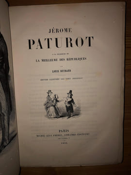 JEROME PATUROT à la recherche de LA MEILLEURE DES REPUBLIQUES. Edition illustrée par Tony Johannot.. REYBAUD Louis.