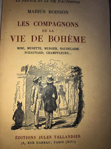 LES COMPAGNONS DE LA VIE DE BOHEME. Mimi, Musette, Murger, Beaudelaire, Schaunard, Champfleury.....