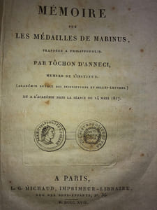 MEMOIRE SUR LES MEDAILLES DE MARINUS, frappées à Philippopolis. par TOCHON D'Anneci, membre de l'Institut. ( Académie Royale des inscriptions et Belles - Lettres )Lu à l'Académie dans la séance du 14 Mars 1817.