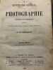 REPERTOIRE GENERAL DE PHOTOGRAPHIE  Pratique et Théorique contenant Les procédés sur plaque, sur papier, sur collodion sec et humide, sur albumine ...