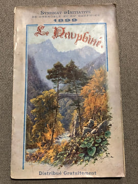GRENOBLE ET LE DAUPHINE. Livret-Guide publié par Le Syndicat D'Initiative de Grenoble.. SYNDICAT D'INITIATIVE DE GRENOBLE ET DU DAUPHINE. LE DAUPHINE ...