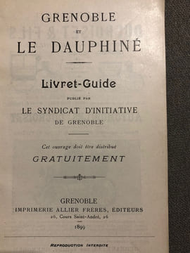 GRENOBLE ET LE DAUPHINE. Livret-Guide publié par Le Syndicat D'Initiative de Grenoble.. SYNDICAT D'INITIATIVE DE GRENOBLE ET DU DAUPHINE. LE DAUPHINE ...