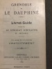  GRENOBLE ET LE DAUPHINE. Livret-Guide publié par Le Syndicat D'Initiative de Grenoble.. SYNDICAT D'INITIATIVE DE GRENOBLE ET DU DAUPHINE. LE DAUPHINE ...