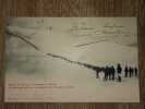 MASSIF DU PELVOUX. Traversée du Glacier du Mont-de-Lans par un Bataillon de Chasseurs Alpins. ( ref. 1570. ). ROBERT Eugène. Papeterie des Alpes. 