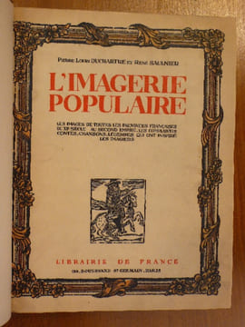 L 'IMAGERIE POPULAIRE . ( exemplaire sur papier de Hollande N° 67/150 avec une suite complète des 34 hors texte en couleurs , réservée aux seuls ...