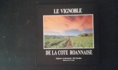 Le vignoble de la Côte Roannaise
. ARCHAMBAULT Stéphane - MOUILLER Elie
