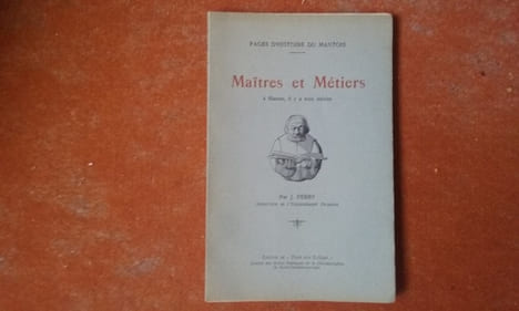 Maîtres et Métiers à Mantes, il y a trois siècles, d'après les documents conservés aux Archives Municipales de Mantes
. FERRY J.