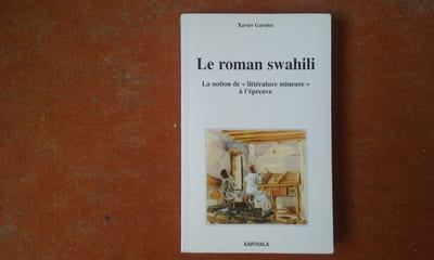 Le roman swahili. La notion de "littérature mineure" à l'épreuve