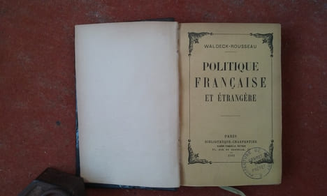 Politique française et étrangère
. WALDECK-ROUSSEAU Pierre