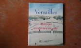 Versailles - Histoire et anecdotes en ville
. VILLARD Jacques
