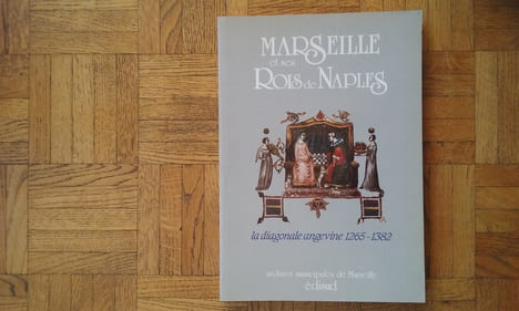 Marseille et ses rois de Naples - La diagonale angevine (1265-1382)
. BONNOT Isabelle (sous la direction)
