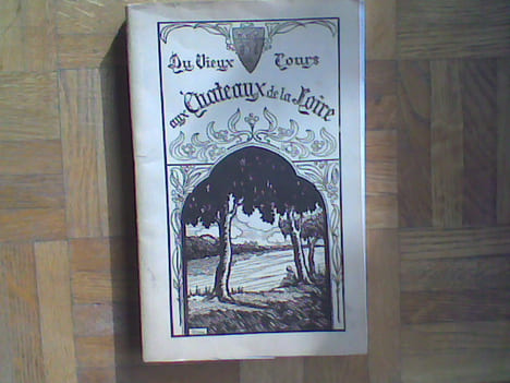 Du Vieux Tours aux Châteaux de la Loire. MALOREY H.