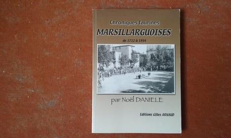 Chroniques Taurines Marsillarguoises de 1712 à 1954
. DANIELE Noël