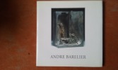 André Barelier. "Sculptures récentes"
. BARELIER André
