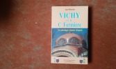 Vichy et la Compagnie Fermière. Un attelage à hauts risques
. DEBORDES Jean
