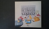 Les créations en porcelaine de Limoges d'Edouard Marcel Sandoz
. SEGONDS Jean-Claude
