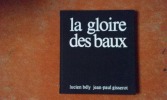 La gloire des Baux
. BELY Lucien - GISSEROT Jean-Paul
