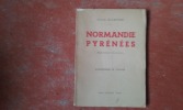 Normandie Pyrénées - Impressions et Souvenirs
. SPALIKOWSKI Edmond

