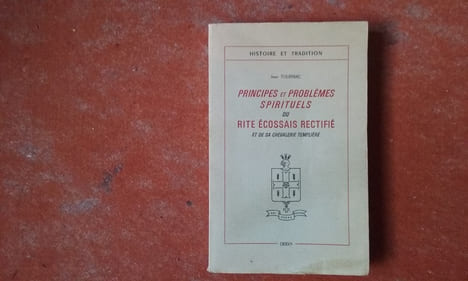 Principes et problèmes spirituels du Rite Ecossais Rectifié et de sa chevalerie templière
. TOURNIAC Jean