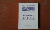 Histoire de Blois des origines jusqu'à nos jours
. CAPLAT Jean
