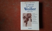 Le siècle de Paul-Louis Weiller (1893-1993). As de l'aviation de la Grande Guerre - Pionnier de l'industrie aéronautique - Précurseur d'Air France - ...