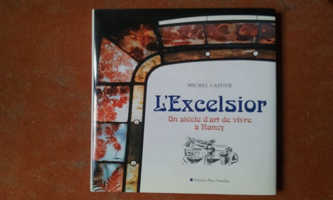 L'Excelsior. Un siècle d'art de vivre à Nancy
. CAFFIER Michel
