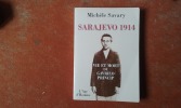 Sarajevo 1914 - Vie et mort de Gavrilo Princip
. SAVARY Michèle
