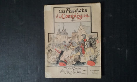 Les Assiégés de Compiègne, 1430
. ROBIDA Albert