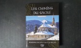Les chemins du sacré - Pèlerinage architectural en Savoie. Livre II : Pèlerinage architectural
. OURSEL Raymond
