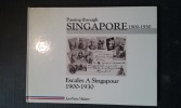 Passing trough Singapore, 1900-1930 / Escales à Singapour, 1900-1930
. MIALARET Jean-Pierre
