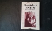 Elise et Célestin Freinet - Souvenirs de notre vie. Tome 1 : 1896-1940
. FREINET Madeleine
