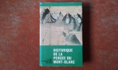 Historique de la percée du Mont-Blanc. Deuxième partie : La réalisation (1945-1964). D'après les mémoires et documents réunis par le général ingénieur ...