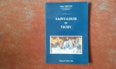 Saint-Louis de Vichy. Architecture - Décoration - Histoire
. CORROCHER Jacques
