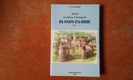 Histoire du château et du bourg de Blandy-en-Brie
. TAILLANDIER A.H.