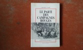 Le Parti des campagnes rouges. Histoire du Parti Communiste dans les Pyrénées-Orientales 1920-1939
. CADE Michel

