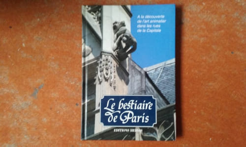 Le bestiaire de Paris - A la découverte de l'art animalier dans le rues de la Capitale