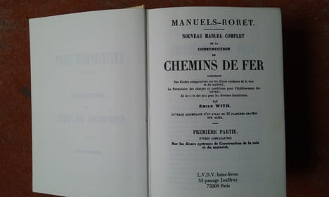 Nouveau manuel complet de la construction de Chemins de Fer, contenant des études comparatives sur les divers systèmes de la voie et du matériel, le ...